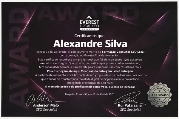 Certificado de Alexandre Silva na Formação Consultor SEO Local, da Everest Local SEO Academy, aprovado com louvor e mérito, em 11 de abril de 2026
